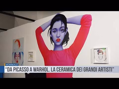 Monreale. “Da Picasso a Warhol