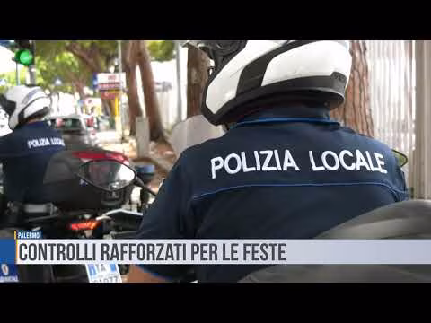Palermo: Controlli rafforzati per le feste