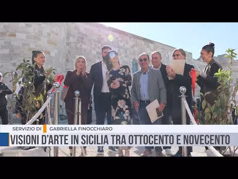 Siracusa: "Visioni d’arte in Sicilia tra Ottocento e Novecento"
