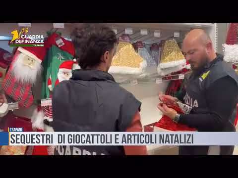 Trapani: sequestri di giocattoli e articoli natalizi